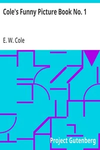 Cole's Funny Picture Book No. 1 — E. W. Cole