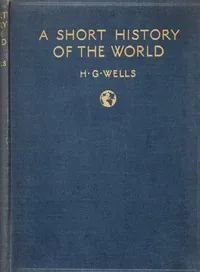 A Short History of the World — H. G. Wells