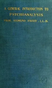 A General Introduction to Psychoanalysis — Sigmund Freud