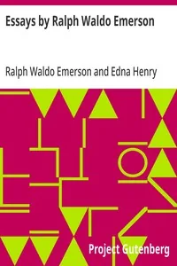 Essays by Ralph Waldo Emerson — Ralph Waldo Emerson