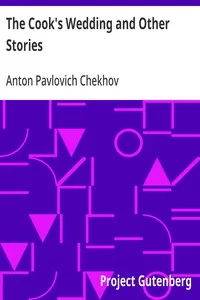 The Cook's Wedding and Other Stories — Anton Pavlovich Chekhov