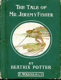 The Tale of Mr. Jeremy Fisher — Beatrix Potter