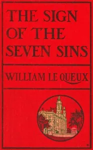 The Sign of the Seven Sins — William Le Queux