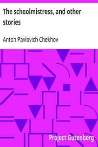 The schoolmistress, and other stories — Anton Pavlovich Chekhov