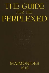 The guide for the perplexed — Moses Maimonides