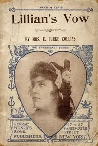 Lillian's vow — E. Burke, Mrs. Collins