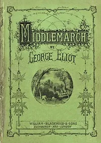 Middlemarch — George Eliot
