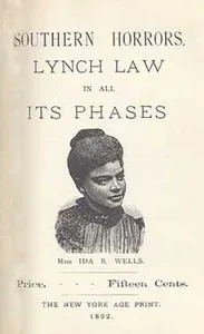 Southern Horrors: Lynch Law in All Its Phases — Ida B. Wells-Barnett