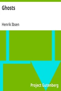 Ghosts — Henrik Ibsen