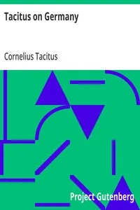Tacitus on Germany — Cornelius Tacitus