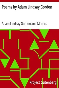 Poems by Adam Lindsay Gordon — Adam Lindsay Gordon
