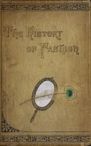 The history of fashion in France — Augustin Challamel