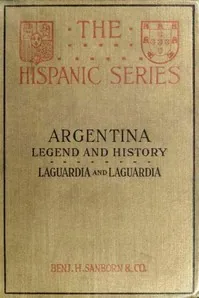 Argentina, Legend and History — Vicente Blasco Ibáñez