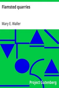 Flamsted quarries — Mary E. Waller