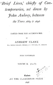 Brief Lives, Vol. 2 — John Aubrey