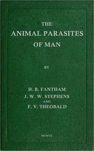 The Animal Parasites of Man — Harold Benjamin Fantham