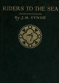 Riders to the Sea — J. M. Synge