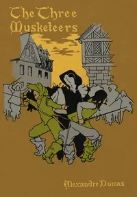 The three musketeers — Alexandre Dumas