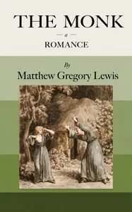 The Monk: A Romance — M. G. Lewis