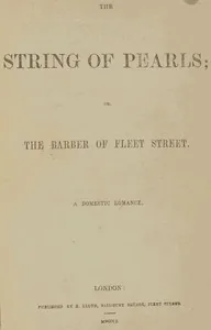 The String of Pearls; Or, The Barber of Fleet Street. A Domestic Romance. — Thomas Peckett Prest