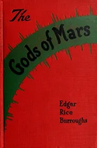 The gods of Mars — Edgar Rice Burroughs