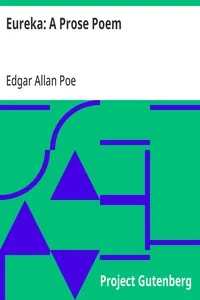 Eureka: A Prose Poem — Edgar Allan Poe