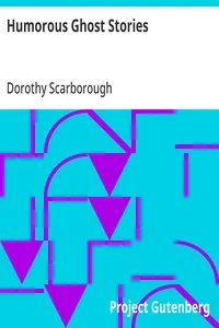 Humorous Ghost Stories — Dorothy Scarborough