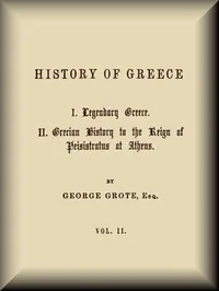 History of Greece, Volume 02 (of 12) — George Grote
