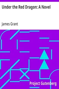 Under the Red Dragon: A Novel — James Grant
