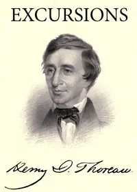 Excursions — Henry David Thoreau