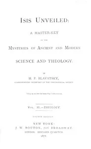 Isis unveiled, Volume 2 (of 2), Theology — H. P. Blavatsky
