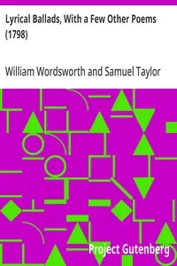 Lyrical Ballads, With a Few Other Poems (1798) — Samuel Taylor Coleridge