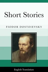 Short Stories — Fyodor Dostoyevsky