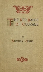 The Red Badge of Courage: An Episode of the American Civil War — Stephen Crane