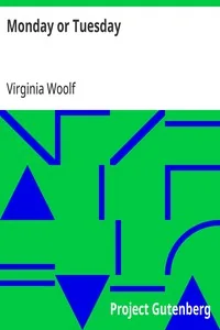 Monday or Tuesday — Virginia Woolf