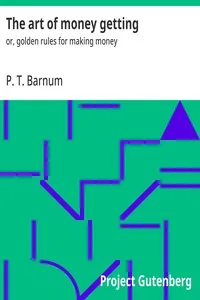 The art of money getting — P. T. Barnum