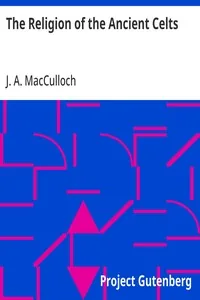 The Religion of the Ancient Celts — J. A. MacCulloch