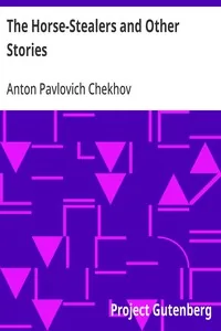 The Horse-Stealers and Other Stories — Anton Pavlovich Chekhov