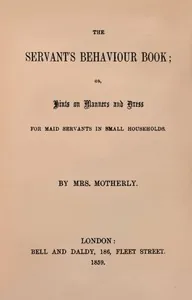 The servant's behaviour book — Emily A. Patmore