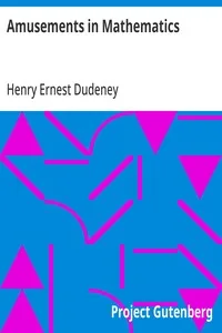 Amusements in Mathematics — Henry Ernest Dudeney