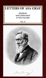 Letters of Asa Gray; Vol. 2 — Asa Gray