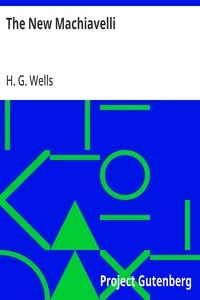 The New Machiavelli — H. G. Wells