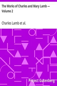The Works of Charles and Mary Lamb — Volume 2 / Elia and The Last Essays of Elia — Charles Lamb
