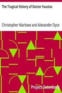The Tragical History of Doctor Faustus / From the Quarto of 1604 — Christopher Marlowe