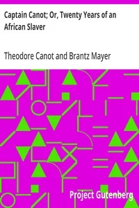 Captain Canot; Or, Twenty Years of an African Slaver — Theodore Canot
