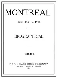Montreal from 1535 to 1914. Vol. 3. Biographical — William H. Atherton