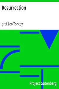Resurrection — Leo, graf Tolstoy