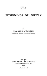 The Beginnings of Poetry — Francis Barton Gummere