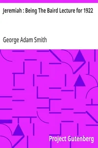 Jeremiah : Being The Baird Lecture for 1922 — George Adam Smith