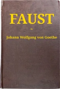 Faust [part 1]. Translated Into English in the Original Metres — Johann Wolfgang von Goethe